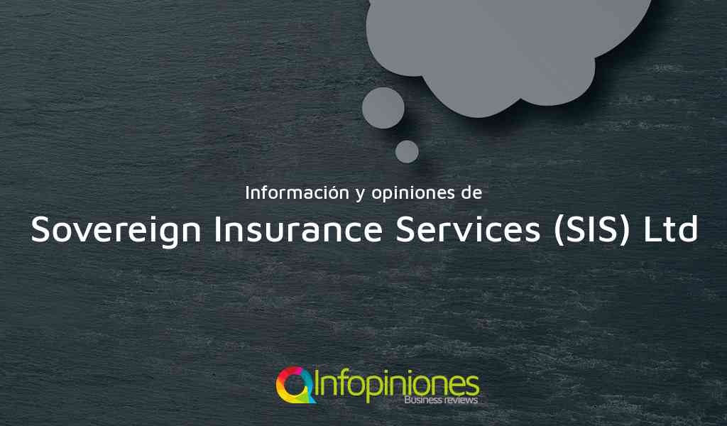 Información y opiniones sobre Sovereign Insurance Services (SIS) Ltd de Gibraltar